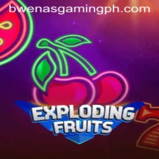 ExplodingFruits: A Deliciously Fun Adventure with BWENASGAMING PH